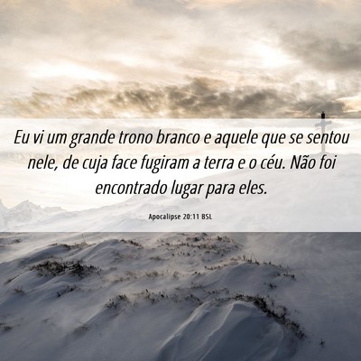 Picture 06 - Apocalipse 20:11 BSL - Eu vi um grande trono branco e aquele que se - Bible Verse Picture