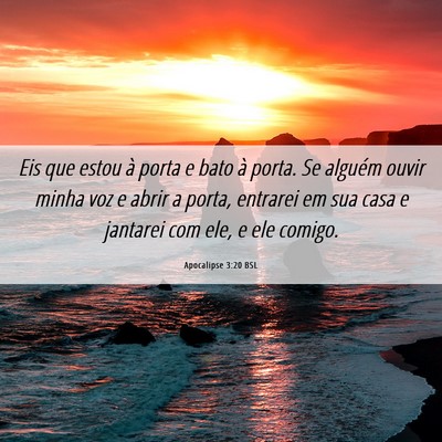 Picture 06 - Apocalipse 3:20 BSL - Eis que estou à porta e bato à porta. Se - Bible Verse Picture
