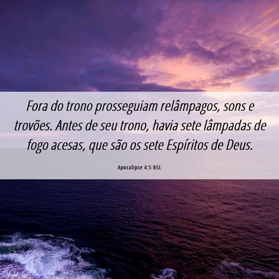 Picture 06 - Apocalipse 4:5 BSL - Fora do trono prosseguiam relâmpagos, sons e - Bible Verse Picture