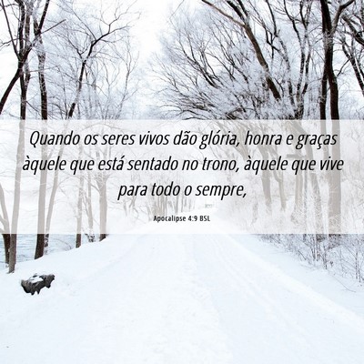 Picture 06 - Apocalipse 4:9 BSL - Quando os seres vivos dão glória, honra e - Bible Verse Picture