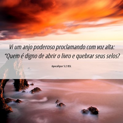 Picture 06 - Apocalipse 5:2 BSL - Vi um anjo poderoso proclamando com voz alta: - Bible Verse Picture