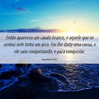 Picture 06 - Apocalipse 6:2 BSL - Então apareceu um cavalo branco, e aquele que se - Bible Verse Picture