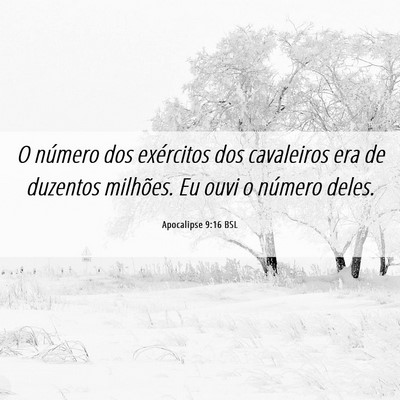 Picture 06 - Apocalipse 9:16 BSL - O número dos exércitos dos cavaleiros era de - Bible Verse Picture