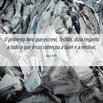 Picture 06 - Atos 1:1 BSL - O primeiro livro que escrevi, Teófilo, dizia - Bible Verse Picture