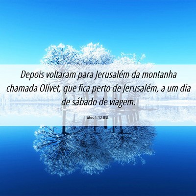 Picture 06 - Atos 1:12 BSL - Depois voltaram para Jerusalém da montanha - Bible Verse Picture