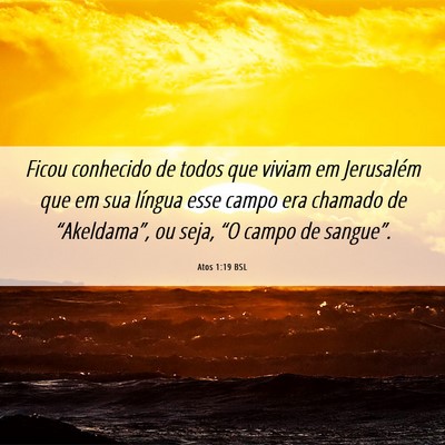 Picture 06 - Atos 1:19 BSL - Ficou conhecido de todos que viviam em Jerusalém - Bible Verse Picture