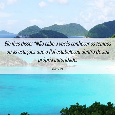 Picture 06 - Atos 1:7 BSL - Ele lhes disse: “Não cabe a vocês conhecer os - Bible Verse Picture