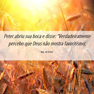 Picture 06 - Atos 10:34 BSL - Peter abriu sua boca e disse: “Verdadeiramente - Bible Verse Picture