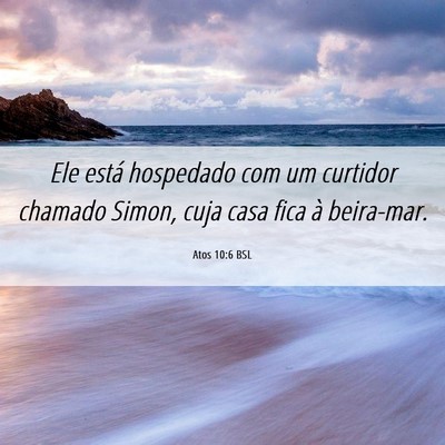 Picture 06 - Atos 10:6 BSL - Ele está hospedado com um curtidor chamado - Bible Verse Picture