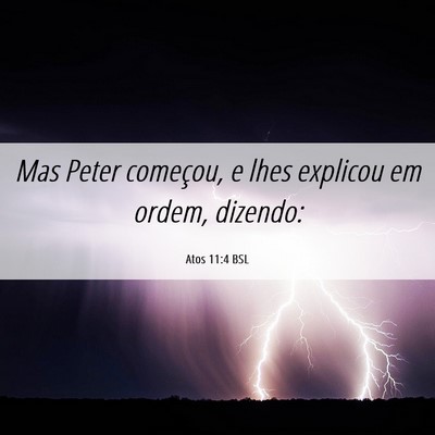 Picture 06 - Atos 11:4 BSL - Mas Peter começou, e lhes explicou em ordem, - Bible Verse Picture