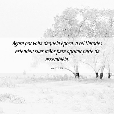 Picture 06 - Atos 12:1 BSL - Agora por volta daquela época, o rei Herodes - Bible Verse Picture