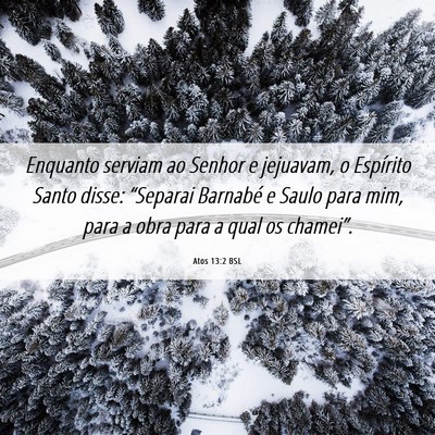 Picture 06 - Atos 13:2 BSL - Enquanto serviam ao Senhor e jejuavam, o - Bible Verse Picture