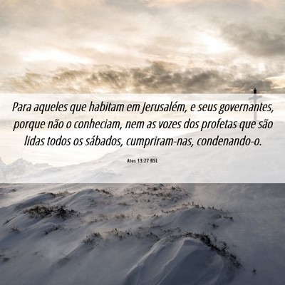 Picture 06 - Atos 13:27 BSL - Para aqueles que habitam em Jerusalém, e seus - Bible Verse Picture