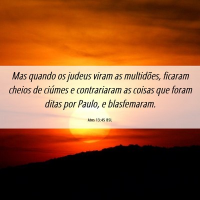 Picture 06 - Atos 13:45 BSL - Mas quando os judeus viram as multidões, ficaram - Bible Verse Picture