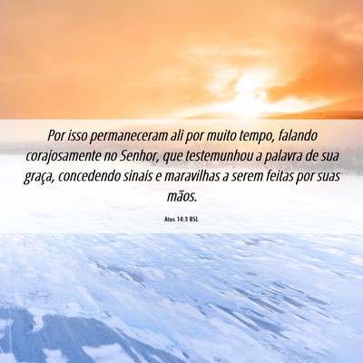 Picture 06 - Atos 14:3 BSL - Por isso permaneceram ali por muito tempo, - Bible Verse Picture