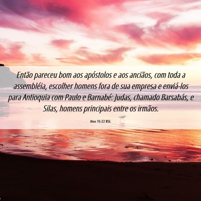 Picture 06 - Atos 15:22 BSL - Então pareceu bom aos apóstolos e aos anciãos, - Bible Verse Picture