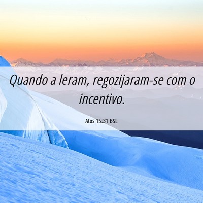 Picture 06 - Atos 15:31 BSL - Quando a leram, regozijaram-se com o - Bible Verse Picture