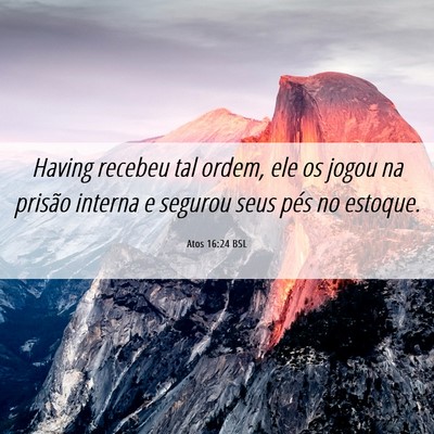 Picture 06 - Atos 16:24 BSL - Having recebeu tal ordem, ele os jogou na prisão - Bible Verse Picture