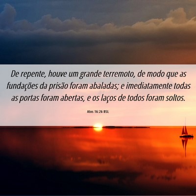 Picture 06 - Atos 16:26 BSL - De repente, houve um grande terremoto, de modo - Bible Verse Picture
