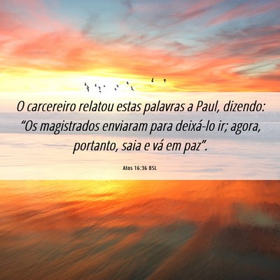 Picture 06 - Atos 16:36 BSL - O carcereiro relatou estas palavras a Paul, - Bible Verse Picture
