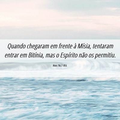 Picture 06 - Atos 16:7 BSL - Quando chegaram em frente à Mísia, tentaram - Bible Verse Picture