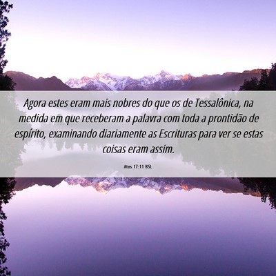 Picture 06 - Atos 17:11 BSL - Agora estes eram mais nobres do que os de - Bible Verse Picture