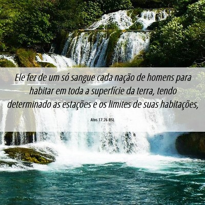 Picture 06 - Atos 17:26 BSL - Ele fez de um só sangue cada nação de homens - Bible Verse Picture