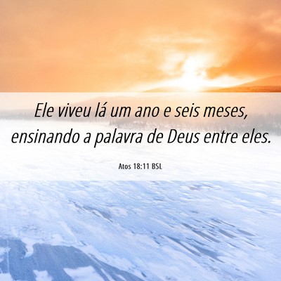Picture 06 - Atos 18:11 BSL - Ele viveu lá um ano e seis meses, ensinando a - Bible Verse Picture