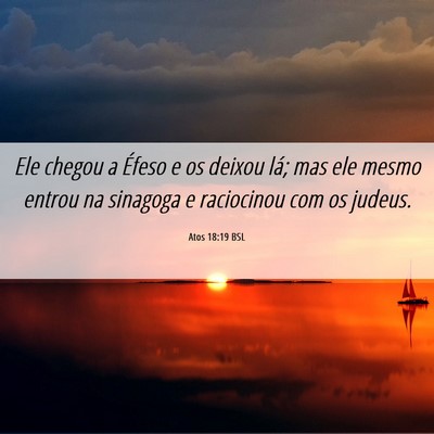 Picture 06 - Atos 18:19 BSL - Ele chegou a Éfeso e os deixou lá; mas ele - Bible Verse Picture