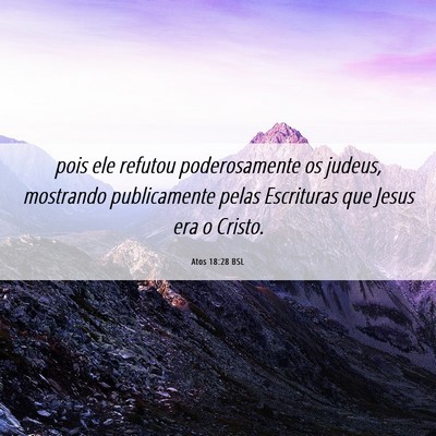 Picture 06 - Atos 18:28 BSL - pois ele refutou poderosamente os judeus, - Bible Verse Picture