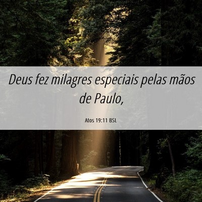 Picture 06 - Atos 19:11 BSL - Deus fez milagres especiais pelas mãos de - Bible Verse Picture