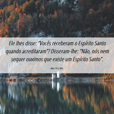 Picture 06 - Atos 19:2 BSL - Ele lhes disse: “Vocês receberam o Espírito - Bible Verse Picture
