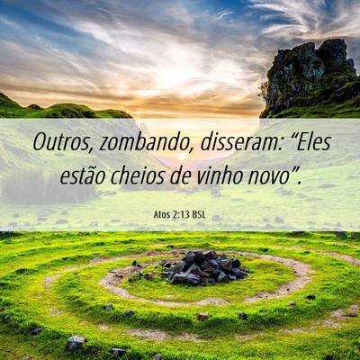 Picture 06 - Atos 2:13 BSL - Outros, zombando, disseram: “Eles estão cheios - Bible Verse Picture