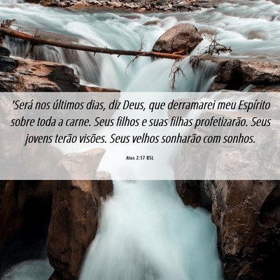 Picture 06 - Atos 2:17 BSL - 'Será nos últimos dias, diz Deus, que - Bible Verse Picture