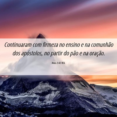 Picture 06 - Atos 2:42 BSL - Continuaram com firmeza no ensino e na comunhão - Bible Verse Picture