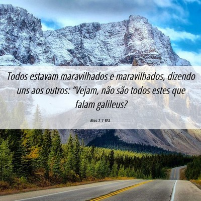 Picture 06 - Atos 2:7 BSL - Todos estavam maravilhados e maravilhados, - Bible Verse Picture
