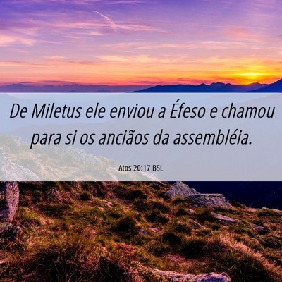 Picture 06 - Atos 20:17 BSL - De Miletus ele enviou a Éfeso e chamou para si - Bible Verse Picture