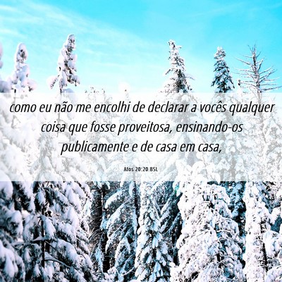 Picture 06 - Atos 20:20 BSL - como eu não me encolhi de declarar a vocês - Bible Verse Picture