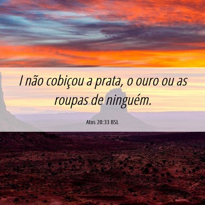 Picture 06 - Atos 20:33 BSL - I não cobiçou a prata, o ouro ou as roupas de - Bible Verse Picture