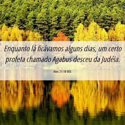 Picture 06 - Atos 21:10 BSL - Enquanto lá ficávamos alguns dias, um certo - Bible Verse Picture