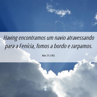 Picture 06 - Atos 21:2 BSL - Having encontramos um navio atravessando para a - Bible Verse Picture