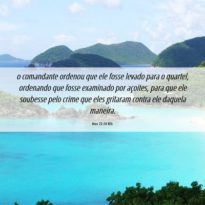 Picture 06 - Atos 22:24 BSL - o comandante ordenou que ele fosse levado para o - Bible Verse Picture