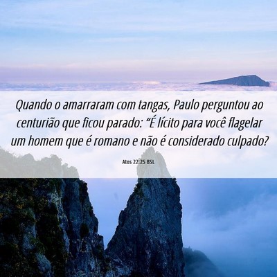 Picture 06 - Atos 22:25 BSL - Quando o amarraram com tangas, Paulo perguntou ao - Bible Verse Picture