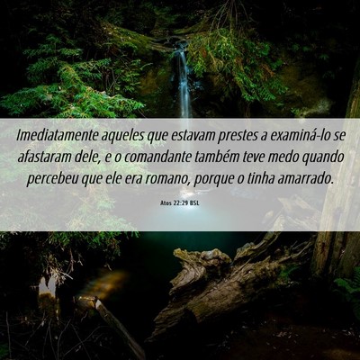 Picture 06 - Atos 22:29 BSL - Imediatamente aqueles que estavam prestes a - Bible Verse Picture