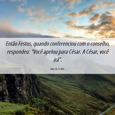 Picture 06 - Atos 25:12 BSL - Então Festus, quando conferenciou com o - Bible Verse Picture