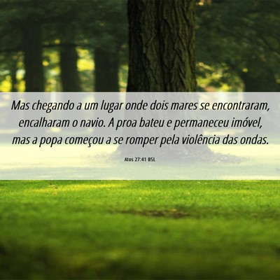 Picture 06 - Atos 27:41 BSL - Mas chegando a um lugar onde dois mares se - Bible Verse Picture