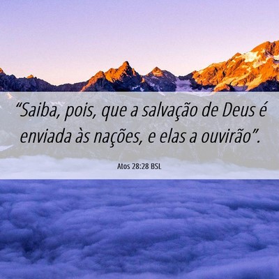 Picture 06 - Atos 28:28 BSL - “Saiba, pois, que a salvação de Deus é - Bible Verse Picture