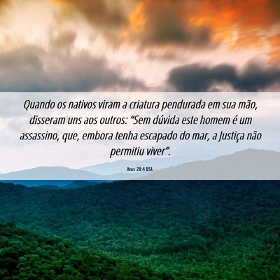 Picture 06 - Atos 28:4 BSL - Quando os nativos viram a criatura pendurada em - Bible Verse Picture