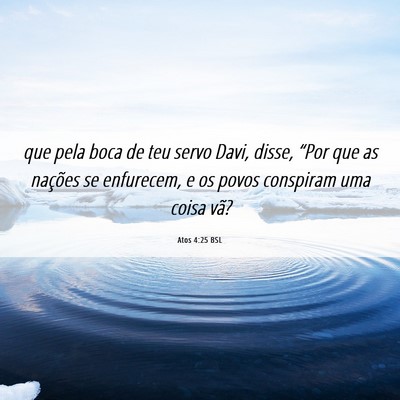 Picture 06 - Atos 4:25 BSL - que pela boca de teu servo Davi, disse, “Por - Bible Verse Picture