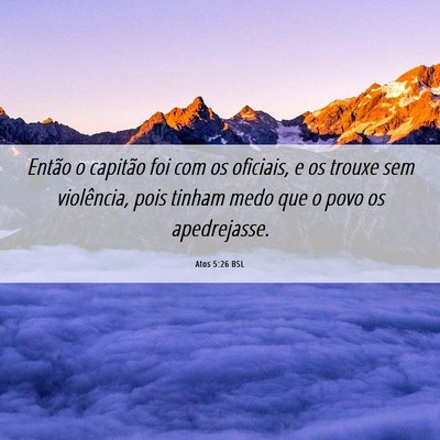 Picture 06 - Atos 5:26 BSL - Então o capitão foi com os oficiais, e os - Bible Verse Picture